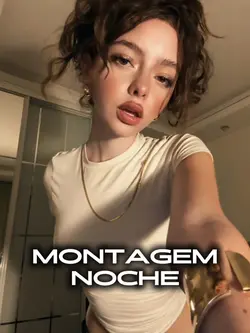 MONTAGEM NOCHE