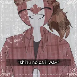 SHINU NO CA E-WA~