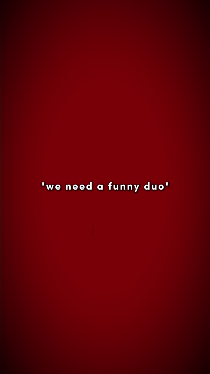 Wir brauchen ein lustiges Duo 