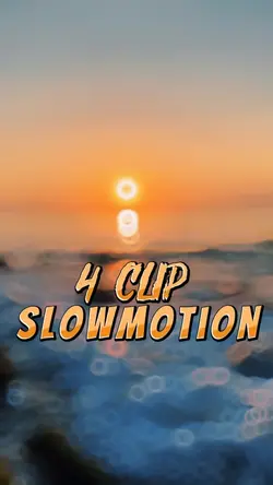 Slowmotion  4 Clip
