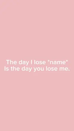 The day I lose…