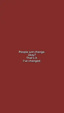 People just change 