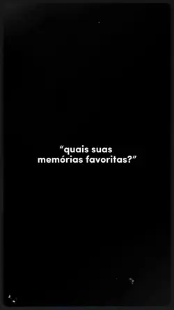 quais suas memórias 