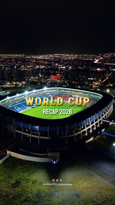 World Cup Recap 2026