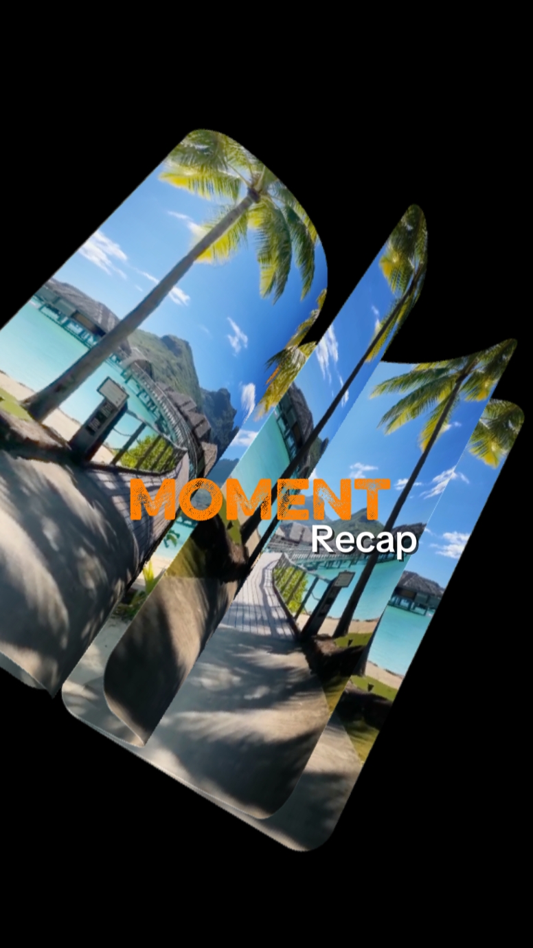 Moment Recap