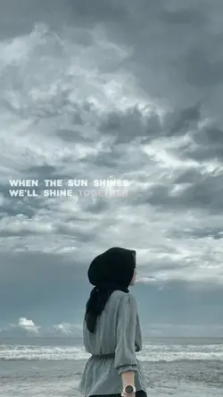 when the sun shine