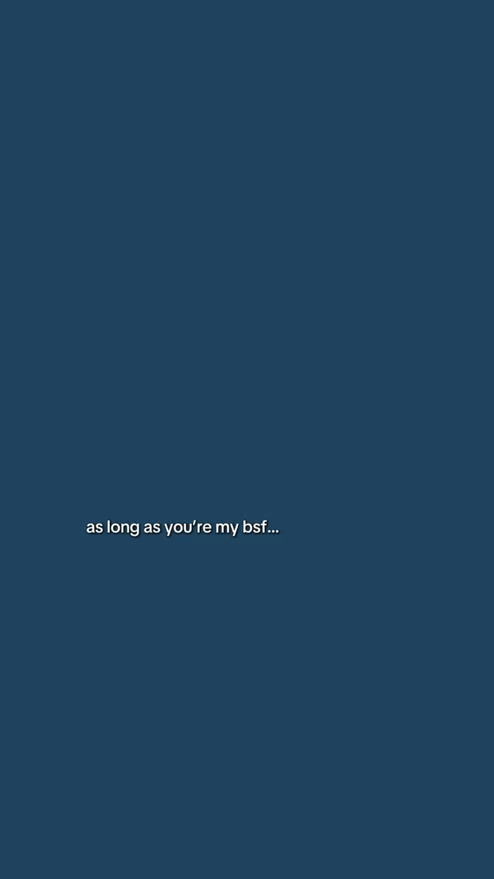 AsLongAsYoureMyBsf