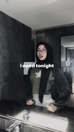 I need tonight your 