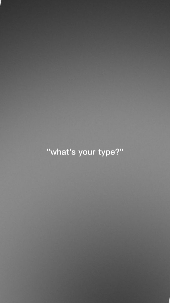 what's your type..