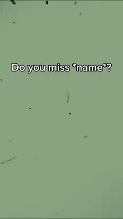I miss you
