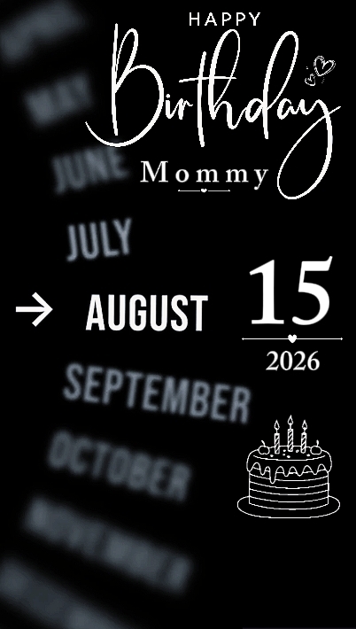 B'DAY MOMMY 15 AUG
