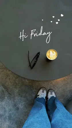 Hi Friday