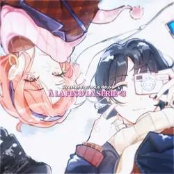 À la fin d’la série💕