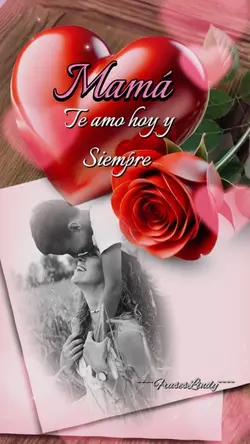Mamá te amo 🥰