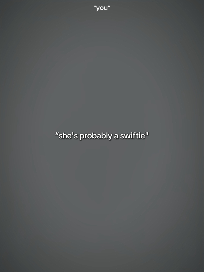 ShesProbablyASwiftie