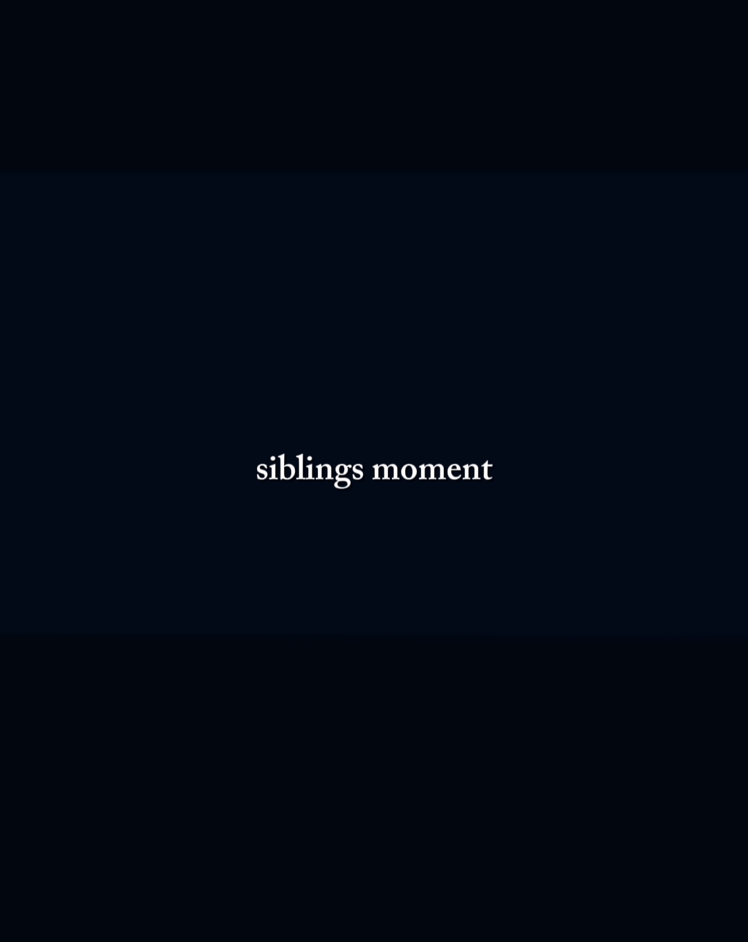 sibling moment