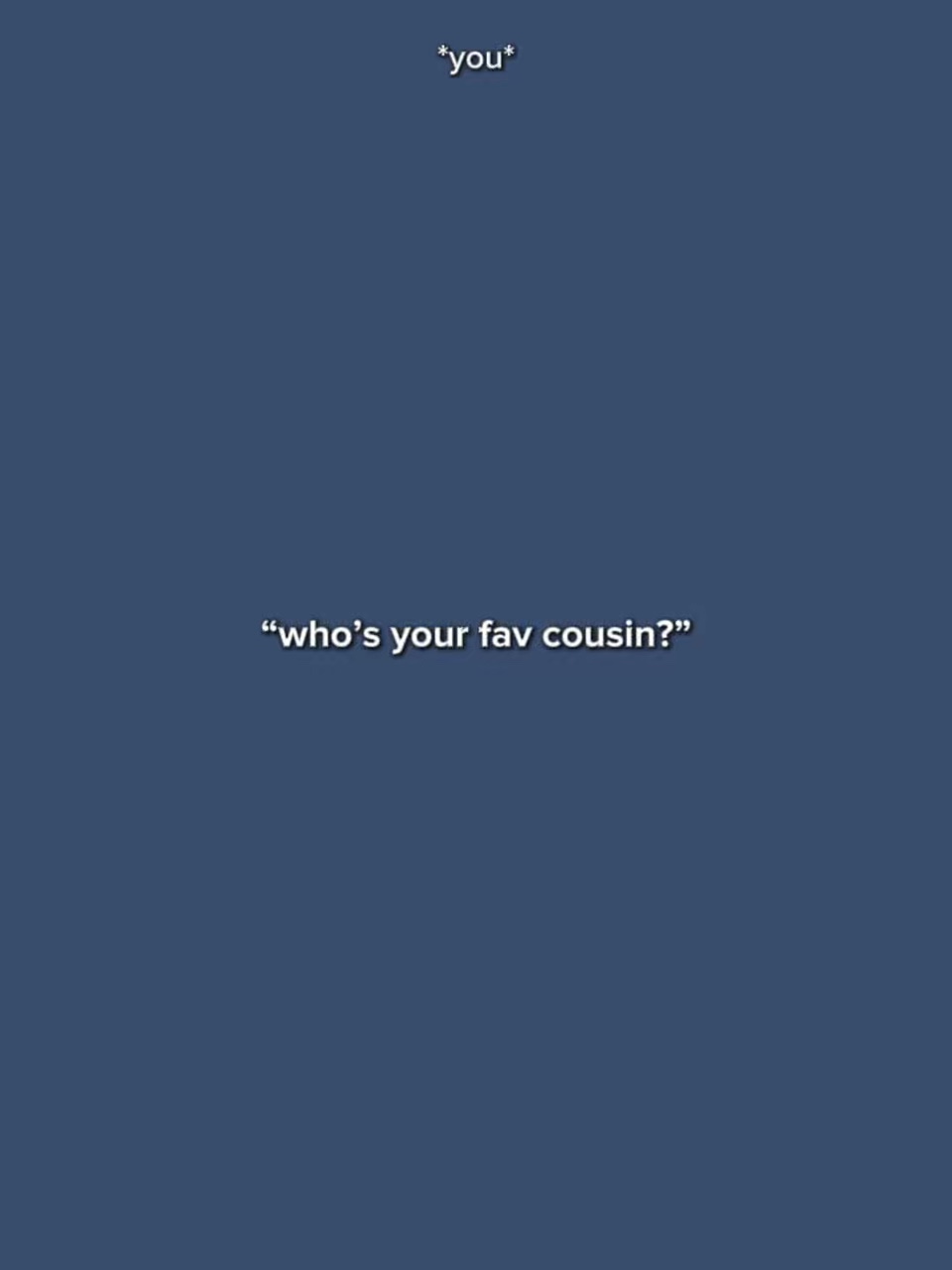 WhosUrFavCousin