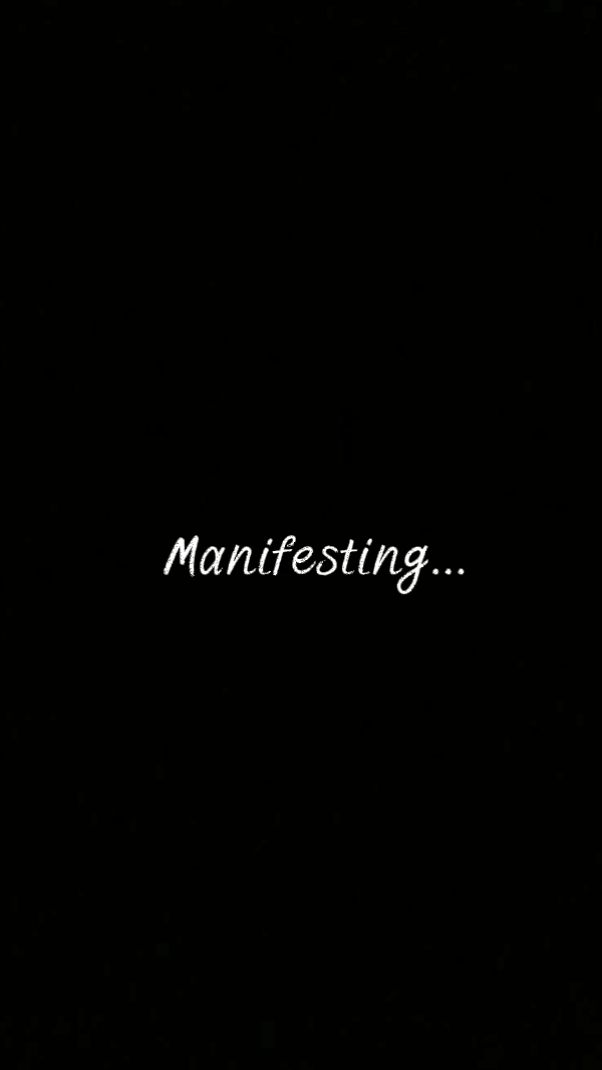 Manifesting!!!