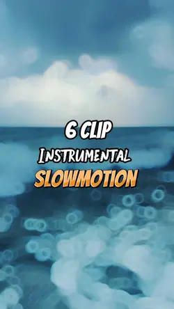 6 Clip Slowmotion
