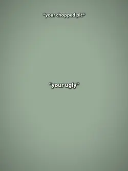 your ugly. OK