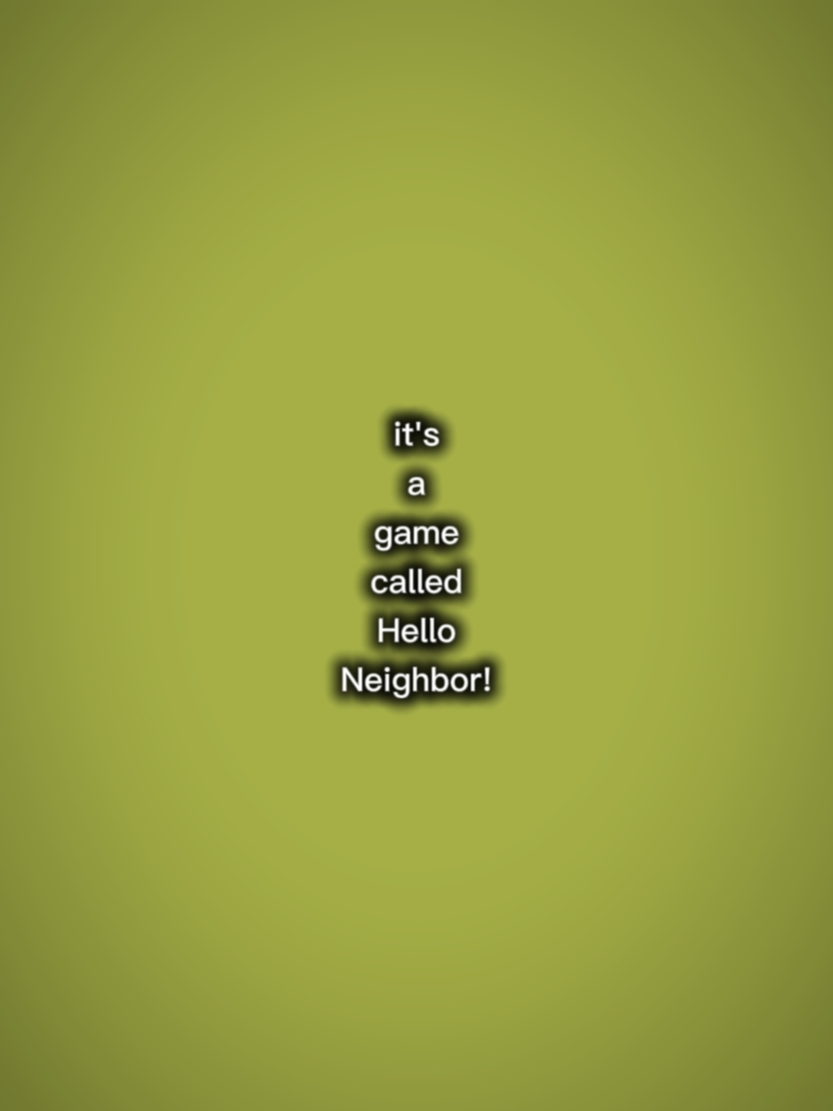HELOW NEIGHBOR 