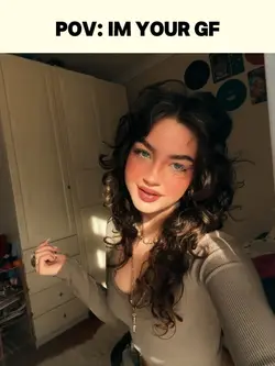 POV: IM YOUR GF