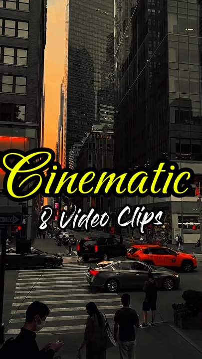 8 Clips Cinematic 