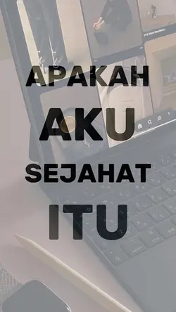 APAKAH AKU SEJAHAT 