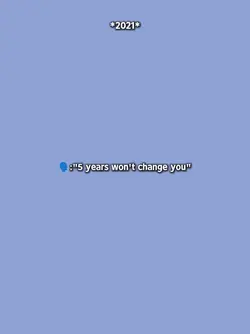 5yrswontchangeyou
