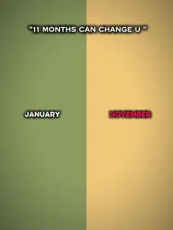 11mths won't chnge u