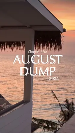 August dump 1 ✨