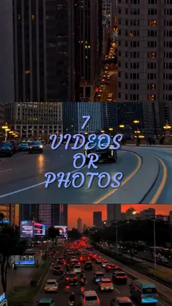 7 VIDEOS OR PHOTOS