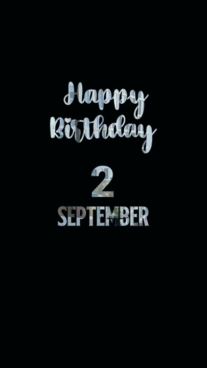 BIRTHDAY 2 SEPTEMBER
