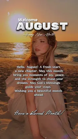 Welcome August