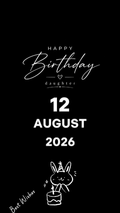 HBD FILHA 12 DE AGOSTO