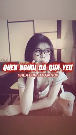 QUÊN NGƯỜI ĐÃ QUÁ Y