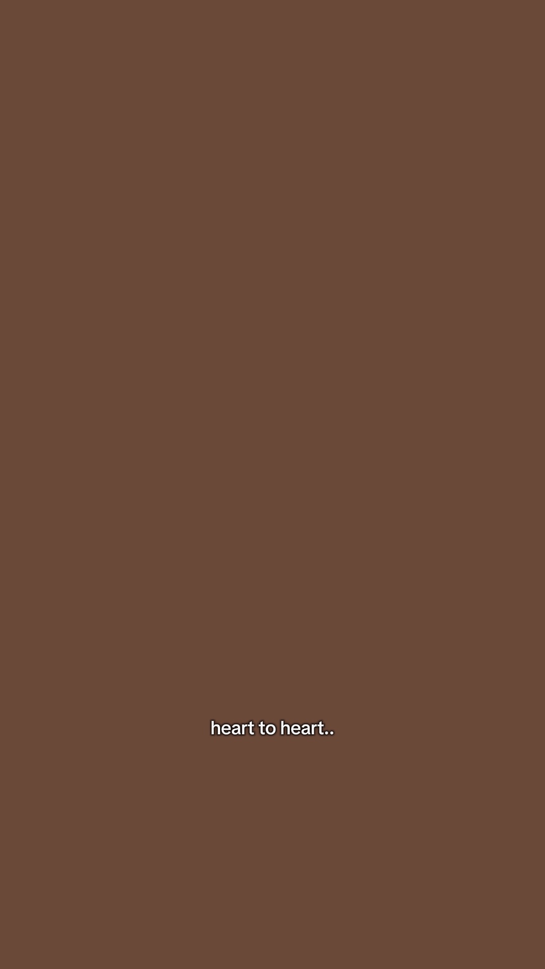 heart to heart.