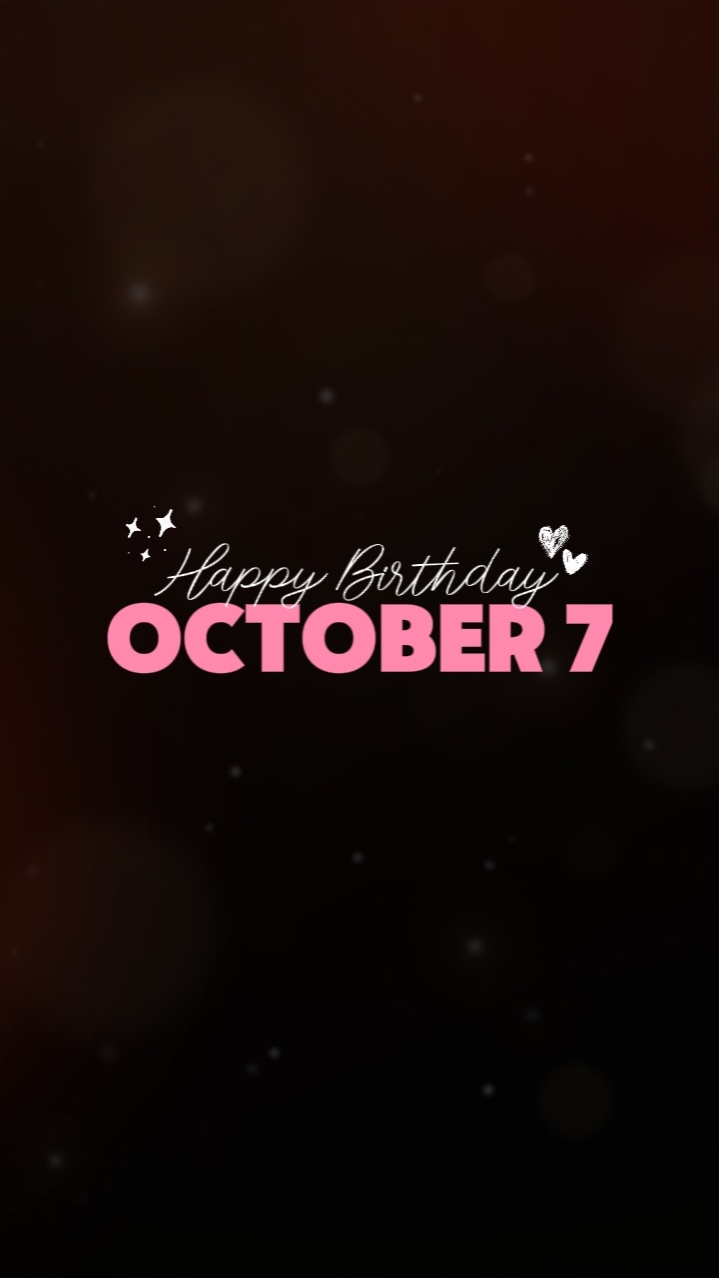 Birthday October 7