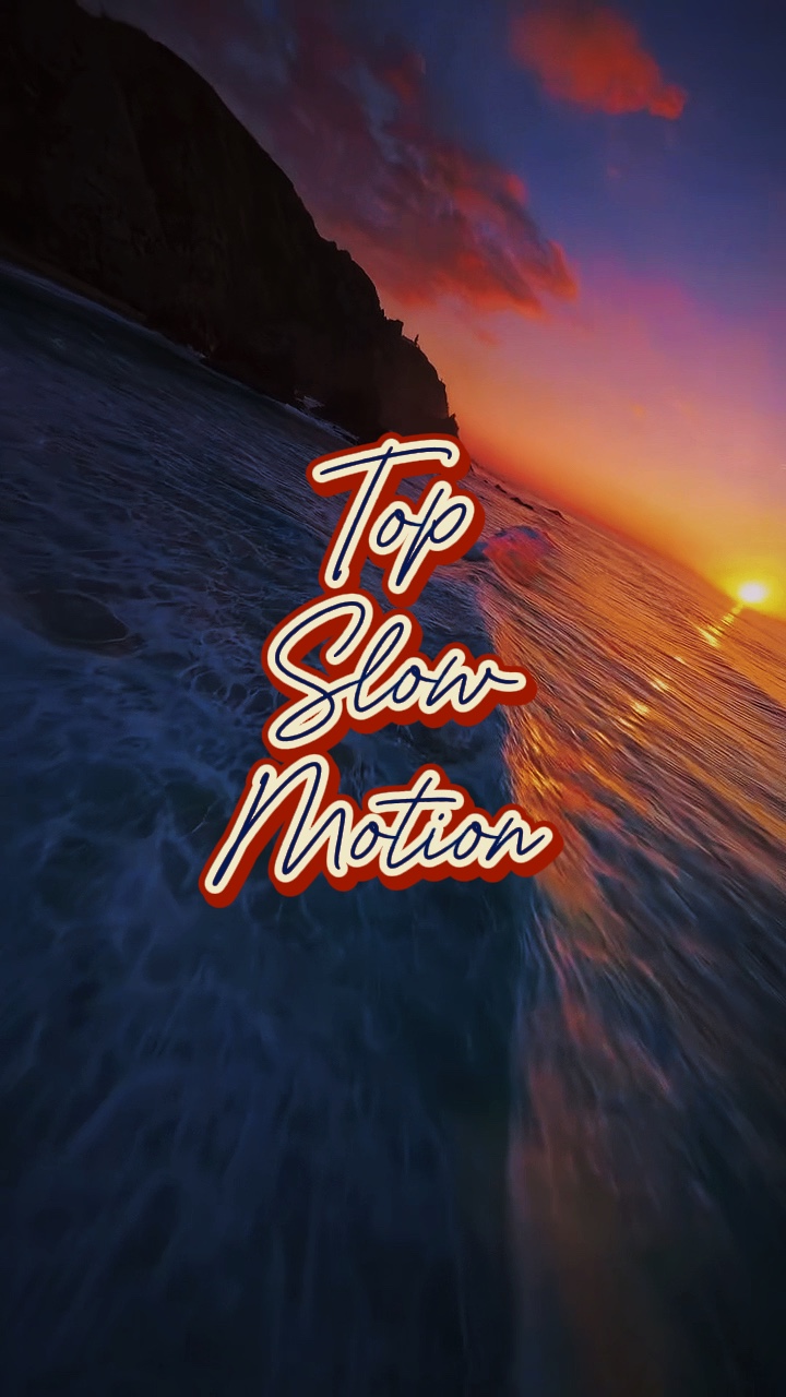 Top Slow motion 