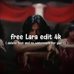 free Lara edit 4k