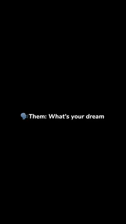 What’s your Dream