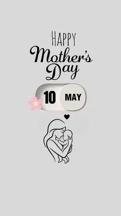 10 MAY MOTHER'S DAY 
