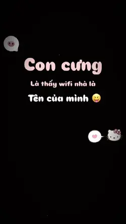 Con cưng là lấy wifi