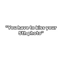 You Have To Kiss 