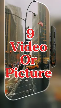 9 video or picture |