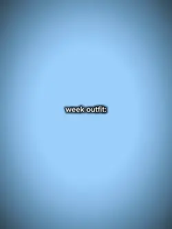 WEEK OUTFIT