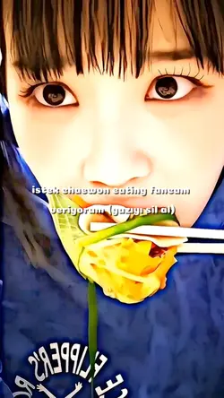 istek chaewon eating