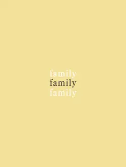 The theme is family