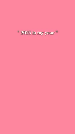 2025 is my year