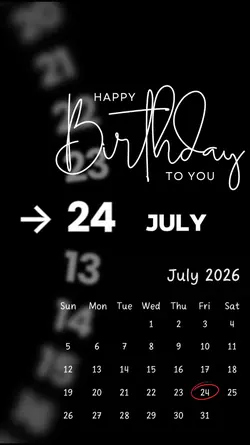 BIRTHDAY 24 JULY